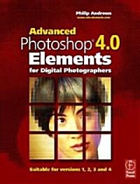 Advanced Photoshop Elements 4.0 for Digital Photographers (Paperback)