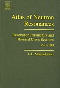 Atlas of Neutron Resonances (Hardcover, 5th)