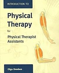 Introduction to Physical Therapy for Physical Therapist Assistants (Paperback)