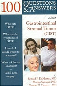 100 Questions & Answers About Gastrointestinal Stromal Tumor (GIST) (Paperback, 1st)
