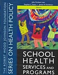 School Health Services And Programs (Paperback)
