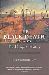 The Black Death 1346-1353: The Complete History (Paperback)