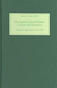 The Legend of Good Women: Context and Reception (Hardcover)