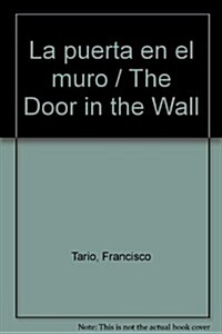 La puerta en el muro / The Door in the Wall (Paperback)