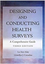Designing and Conducting Health Surveys: A Comprehensive Guide (Hardcover, 3)
