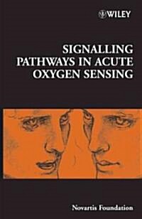 Signalling Pathways in Acute Oxygen Sensing (Hardcover)