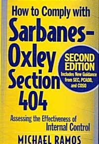 How to Comply With Sarbanes-Oxley Section 404 (Hardcover, 2nd)