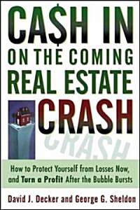 Cash in on The Coming Real Estate Crash (Paperback)
