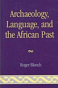 Archaeology, Language, and the African Past (Hardcover)