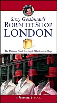 Suzy Gershmans Born to Shop London (Paperback, 12th)