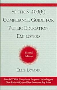 Section 403(b) Compliance Guide for Public Education Employers (Hardcover, 2)