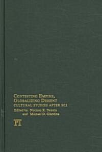 Contesting Empire, Globalizing Dissent: Cultural Studies After 9/11 (Hardcover)