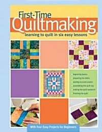 First-Time Quiltmaking (Hardcover, Spiral)