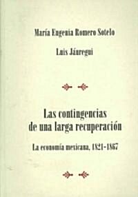 Las contingencias de una larga recuperacion/ The Contingencies of a Long Recuperation (Paperback)