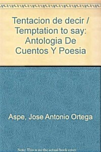 Tentacion de decir / Temptation to say (Paperback)