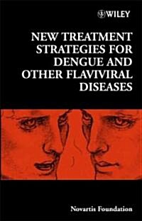 New Treatment Strategies for Dengue and Other Flaviviral Diseases (Hardcover)
