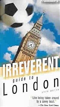 Frommers Irreverent Guide to London (Paperback, 6th)