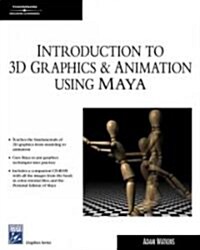 Introduction to 3d Graphics and Animation Using MAYA (Paperback, CD-ROM)