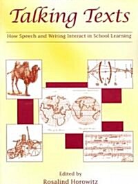 Talking Texts: How Speech and Writing Interact in School Learning (Paperback)
