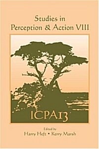 Studies in Perception and Action VIII: Thirteenth International Conference on Perception and Action (Hardcover)