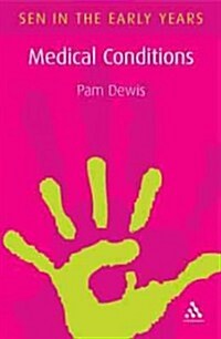 Medical Conditions : A Guide for the Early Years (Paperback)