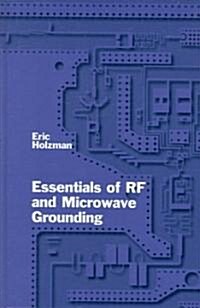 Essentials of RF and Microwave Grounding (Hardcover)