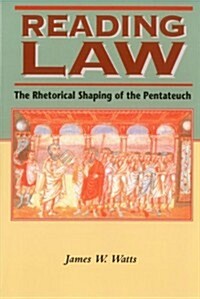 Reading Law : The Rhetorical Shaping of the Pentateuch (Paperback)