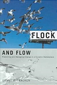 Flock and Flow: Predicting and Managing Change in a Dynamic Marketplace (Hardcover)