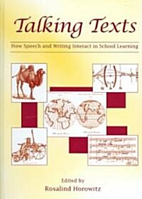Talking Texts: How Speech and Writing Interact in School Learning (Hardcover)
