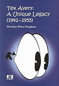 Tex Avery: A Unique Legacy (Paperback)