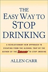 The Easy Way to Stop Drinking (Hardcover)