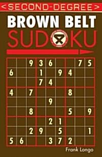 Second-Degree Brown Belt Sudoku(r) (Paperback)