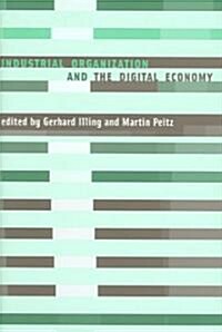 Industrial Organization And the Digital Economy (Hardcover)