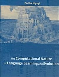 The Computational Nature of Language Learning And Evolution (Hardcover, 1st)