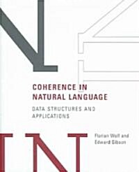 Coherence in Natural Language: Data Structures and Applications (Hardcover)