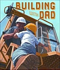 Building With Dad (School & Library)