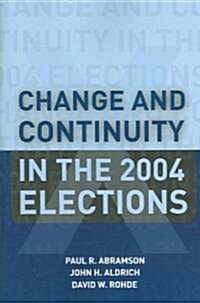 Change And Continuity in the 2004 Elections (Paperback)