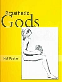 Prosthetic Gods (Paperback)