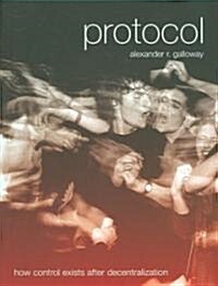 Protocol: How Control Exists After Decentralization (Paperback)