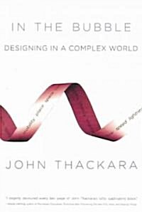In the Bubble: Designing in a Complex World (Paperback)