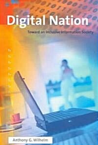Digital Nation: Toward an Inclusive Information Society (Paperback)