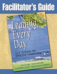 Facilitators Guide to Leading Every Day (Paperback, 2, Facilitators G)