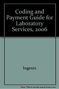 Coding and Payment Guide for Laboratory Services, 2006 (Paperback, 1st)