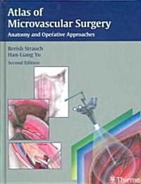Atlas of Microvascular Surgery: Anatomy and Operative Techniques (Hardcover, 2)