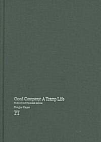 Good Company : A Tramp Life (Hardcover)