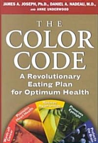 The Color Code: A Revolutionary Eating Plan for Optimum Health (Hardcover)