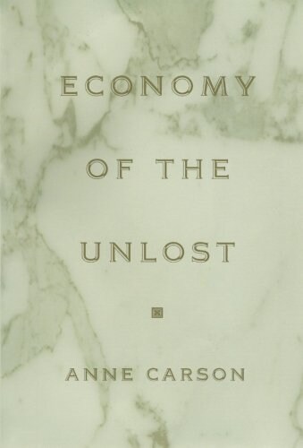 Economy of the Unlost: (reading Simonides of Keos with Paul Celan) (Paperback, Revised)