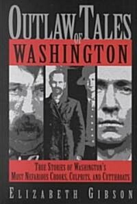 Outlaw Tales of Washington (Paperback)