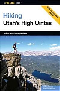 Hiking Utahs High Uintas: 99 Day and Overnight Hikes (Paperback)