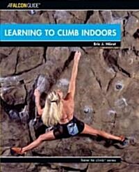 [중고] Learning to Climb Indoors (Paperback, 1st)